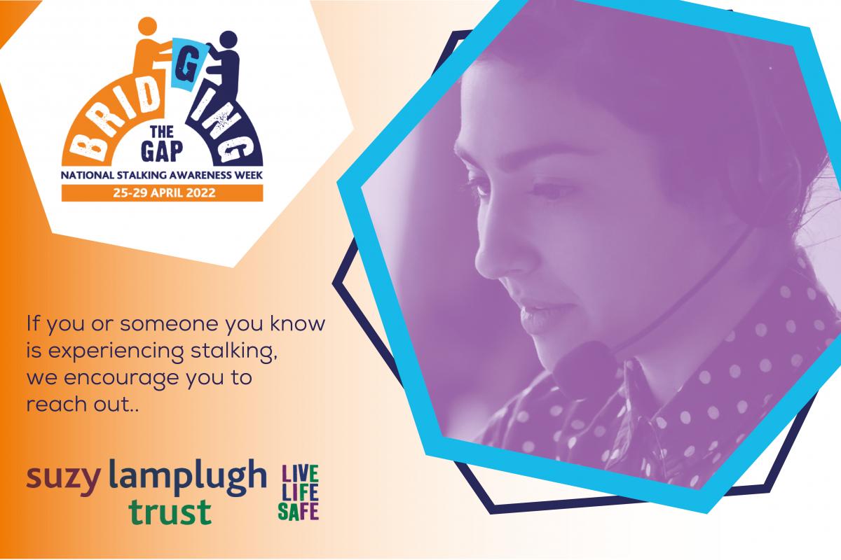 Suzy Lamplugh Trust Stalking Awareness Week 2022