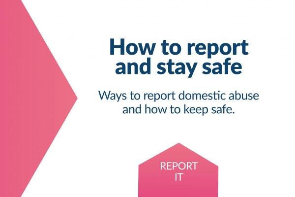 How to report domestic abuse and stay safe