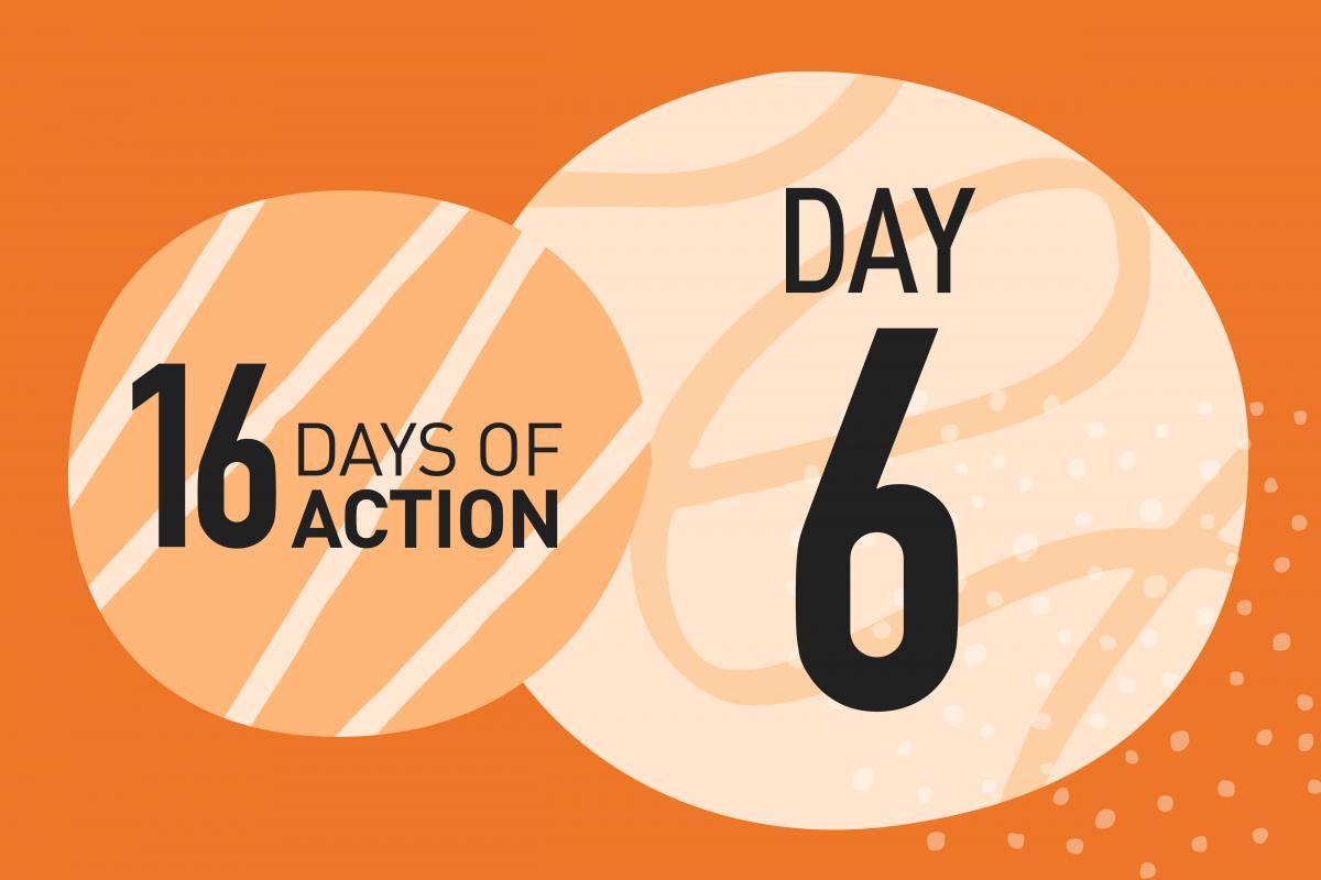 16 Days in Action - Day 6 blog - A victims journey