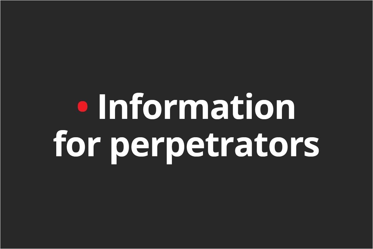 Information for perpetrators