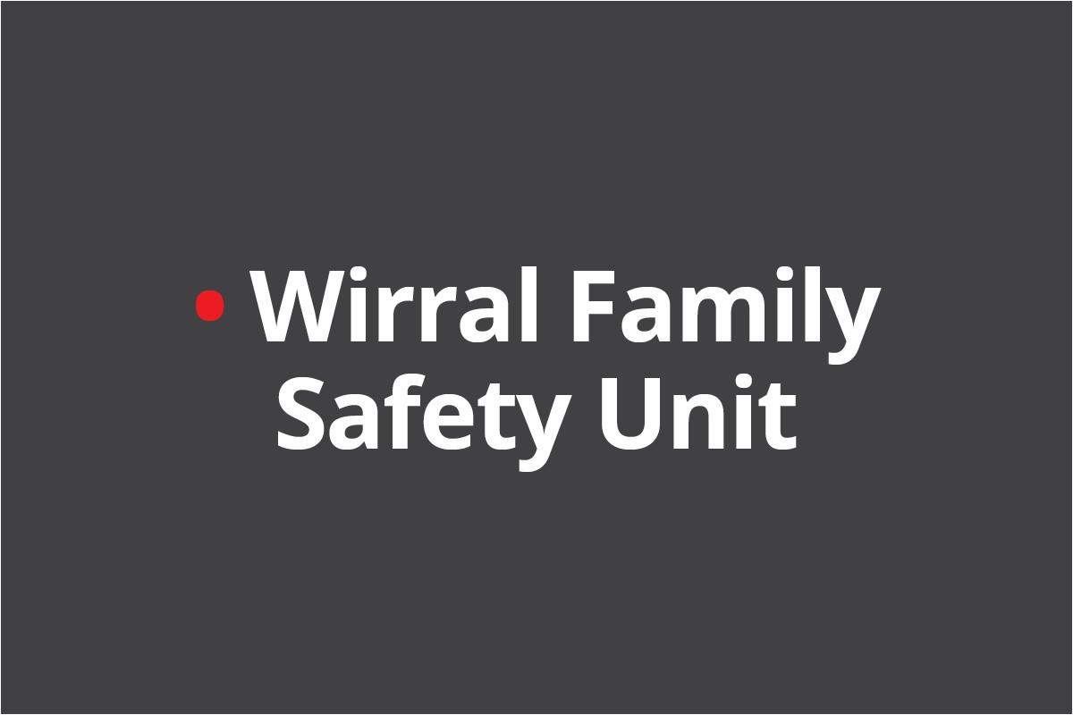 Wirral Family Safety Unit